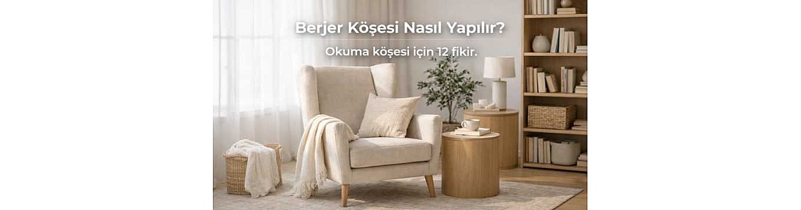 Berjer Köşesi Nasıl Yapılır? Okuma Köşesi için 12 Fikir Berjer Köşesi Nasıl Yapılır? Okuma Köşesi için 12 Fikir
